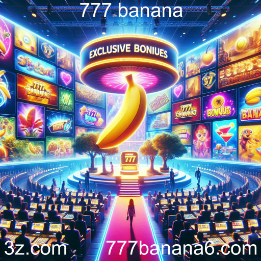 Descubra os Bônus Exclusivos na Categoria 'Exclusive Bonuses' do 777 Banana